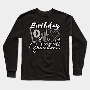 Birthday Love Grandma Long Sleeve T-Shirt